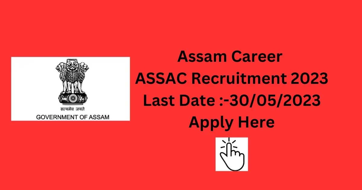 Assam Career ASSAC Recruitment 2023