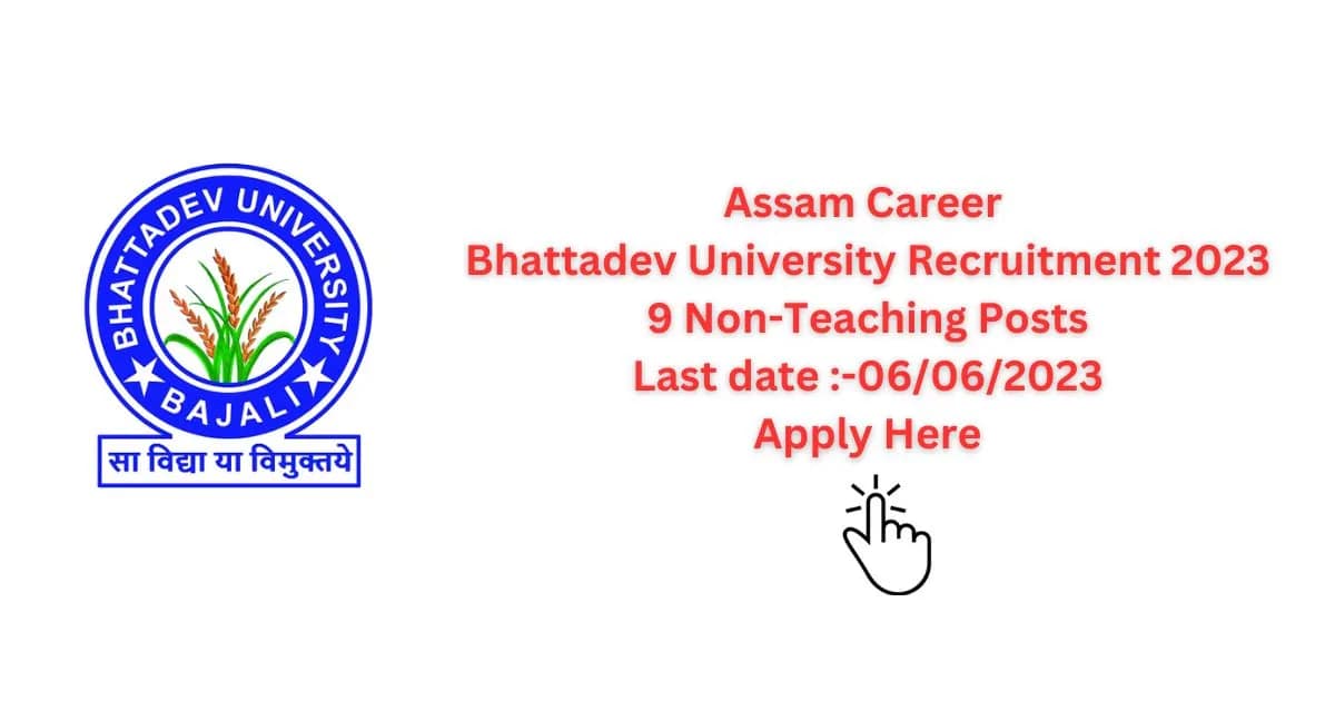 Assam Career Bhattadev University Recruitment 2023 1 Assam Career Bhattadev University Recruitment 2023