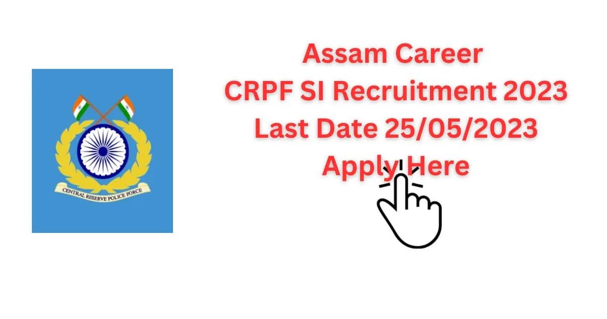 Assam Career CRPF SI Recruitment 2023