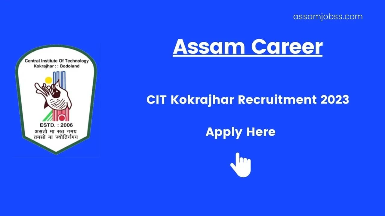 Assam Career : CIT Kokrajhar Recruitment 2023