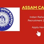 Assam Career : Indian Railway Recruitment 2023