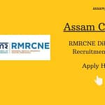 Assam Career : RMRCNE Dibrugarh Recruitment 2023