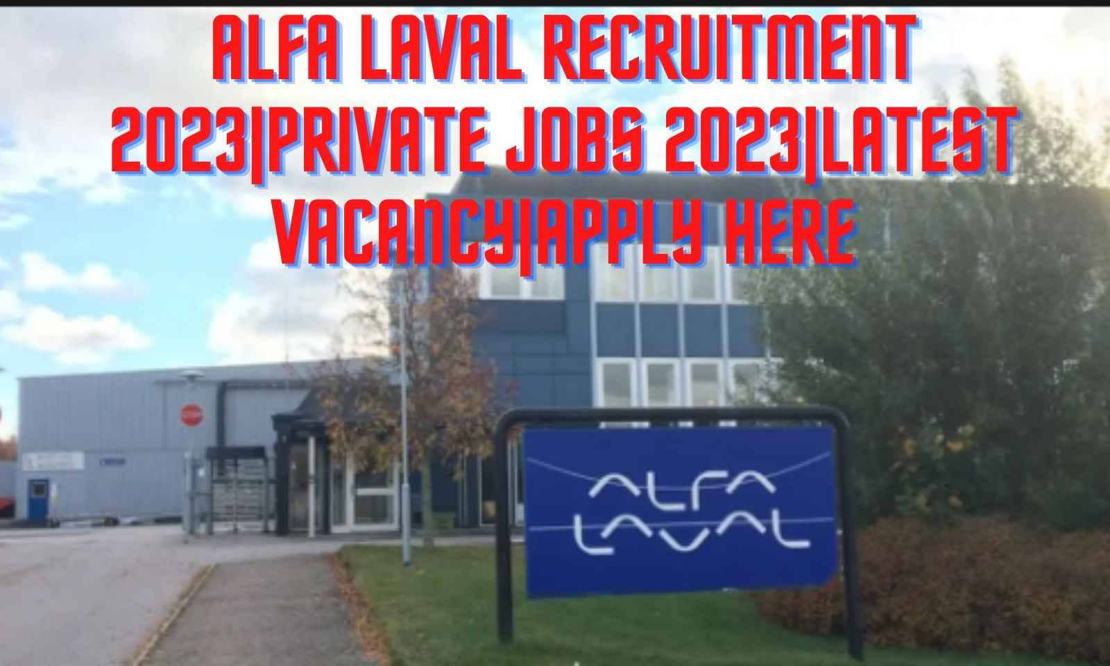 Alfa Laval Recruitment 2023