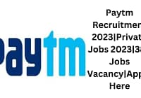 Paytm-Recruitment-2023Private-Jobs-2023386-Jobs-VacancyApply-Here