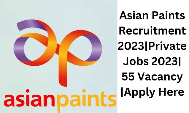 Asian Paints Recruitment 2023