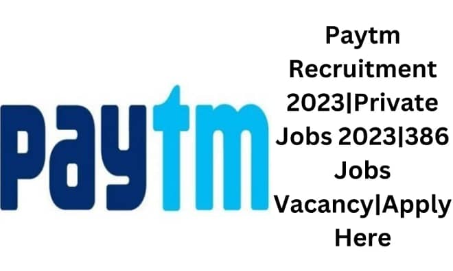 Paytm-Recruitment-2023Private-Jobs-2023386-Jobs-VacancyApply-Here