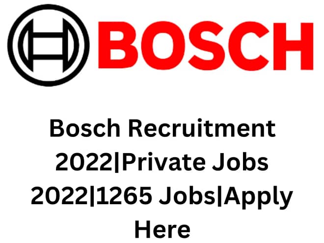 Bosch Recruitment 2022|Private Jobs 2022|1265 Jobs|Apply Here