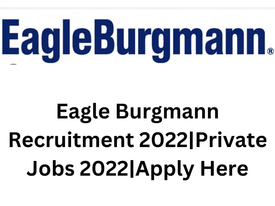 Eagle Burgmann Recruitment 2022|Private Jobs 2022|Apply Here