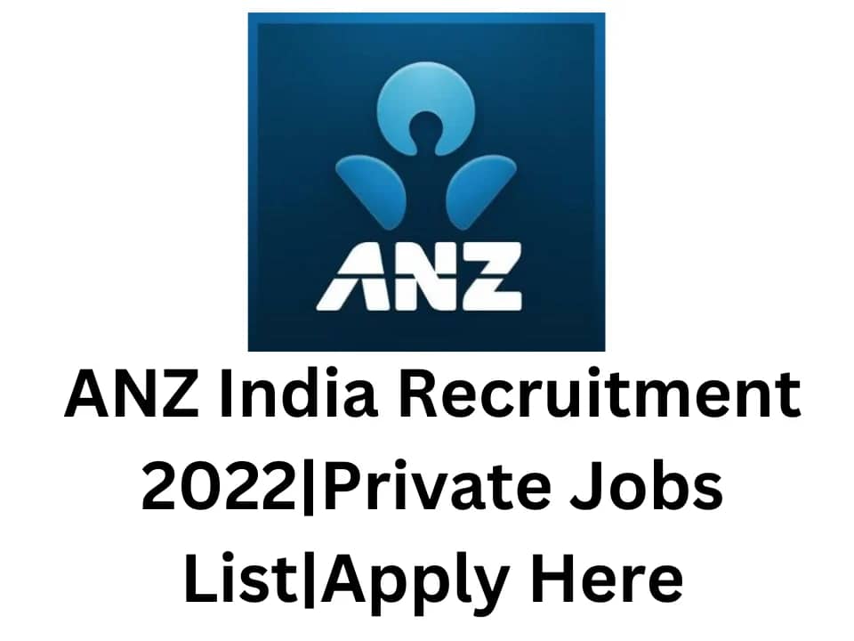 ANZ India Recruitment 2022|Private Jobs List|Apply Here