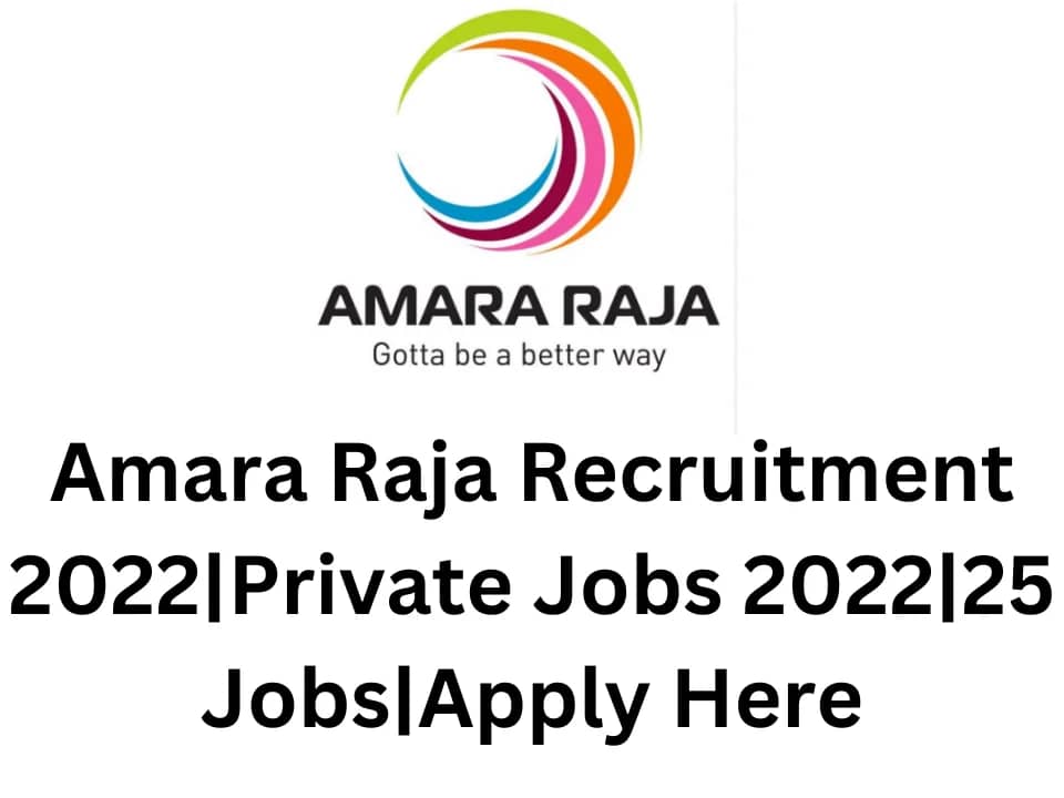 Amara Raja Recruitment 2022|Private Jobs 2022|25 Jobs|Apply Here