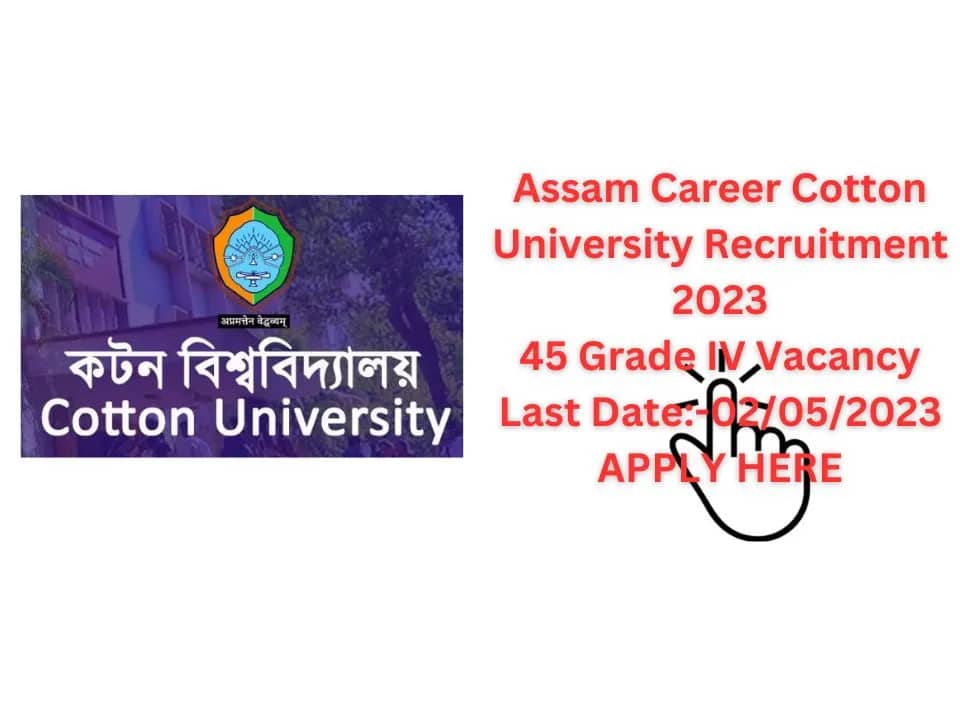 Assam Career Cotton University Recruitment 2023